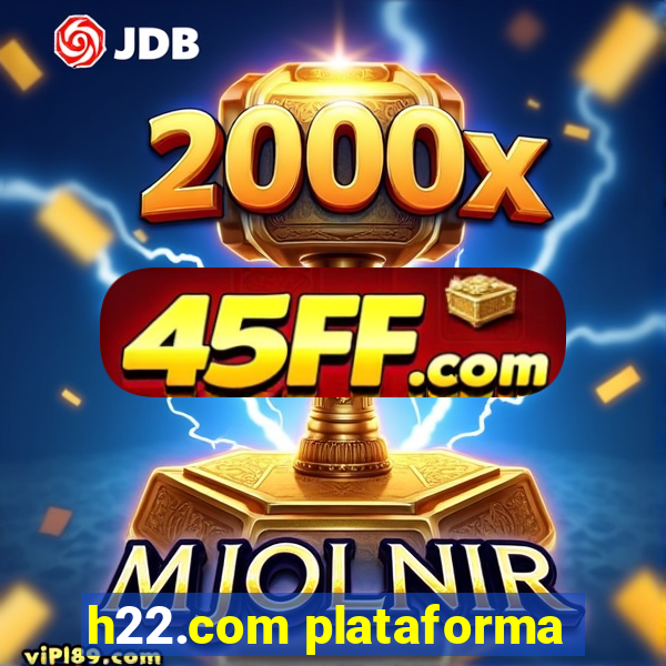 h22.com plataforma